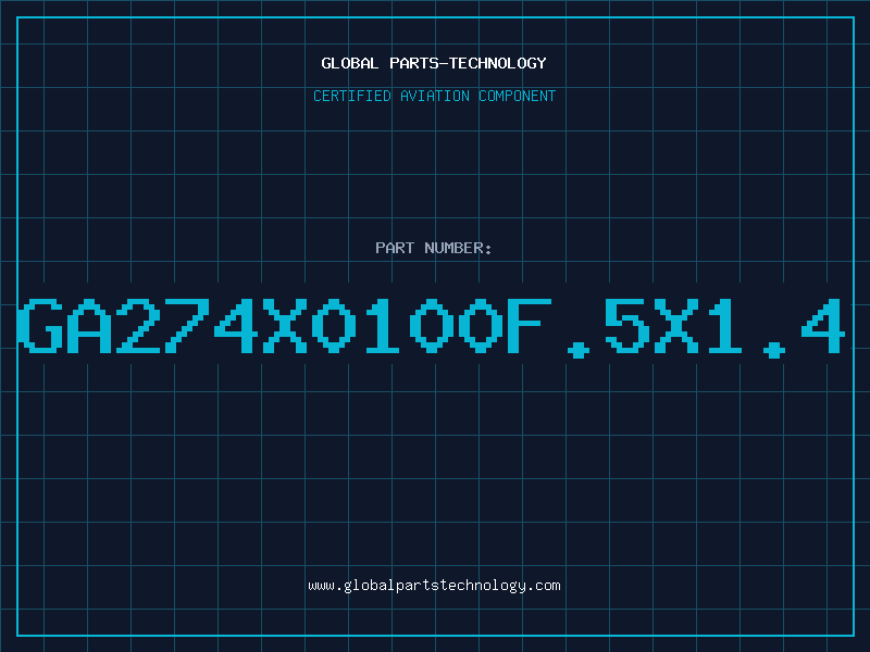 Aviation Part GA274X0100F.5X1.4