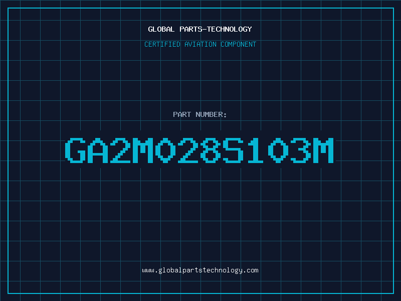Aviation Part GA2M028S103M
