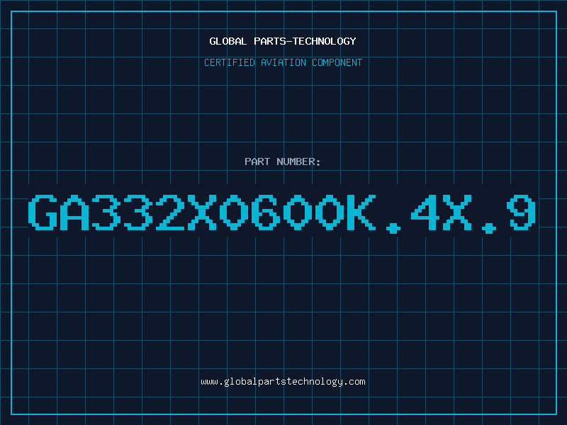 Aviation Part GA332X0600K.4X.9