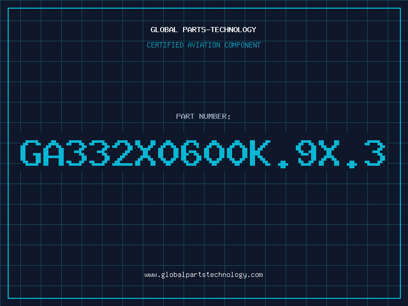 Aviation Part GA332X0600K.9X.3