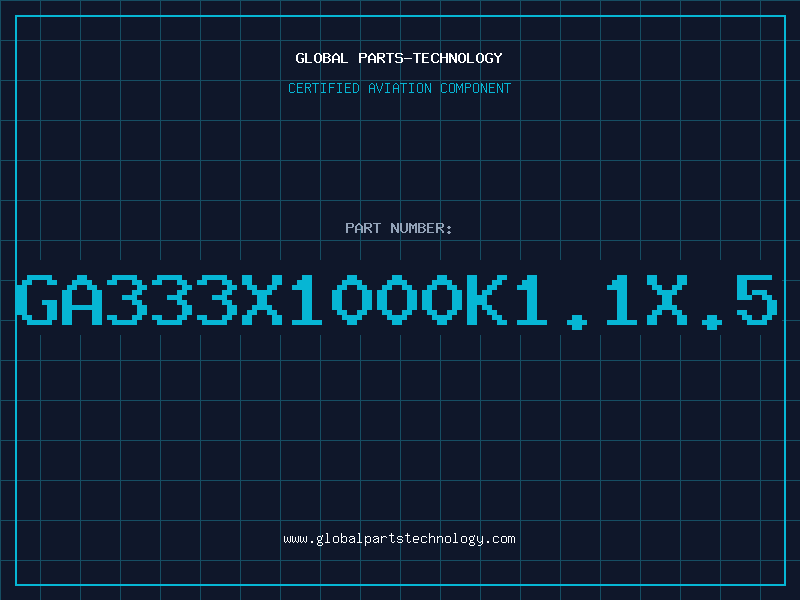 Aviation Part GA333X1000K1.1X.5
