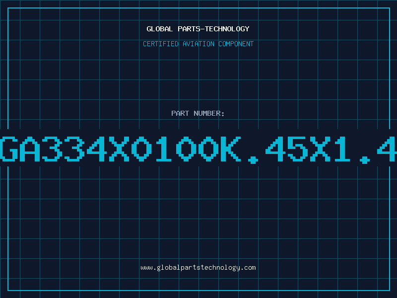 Aviation Part GA334X0100K.45X1.4