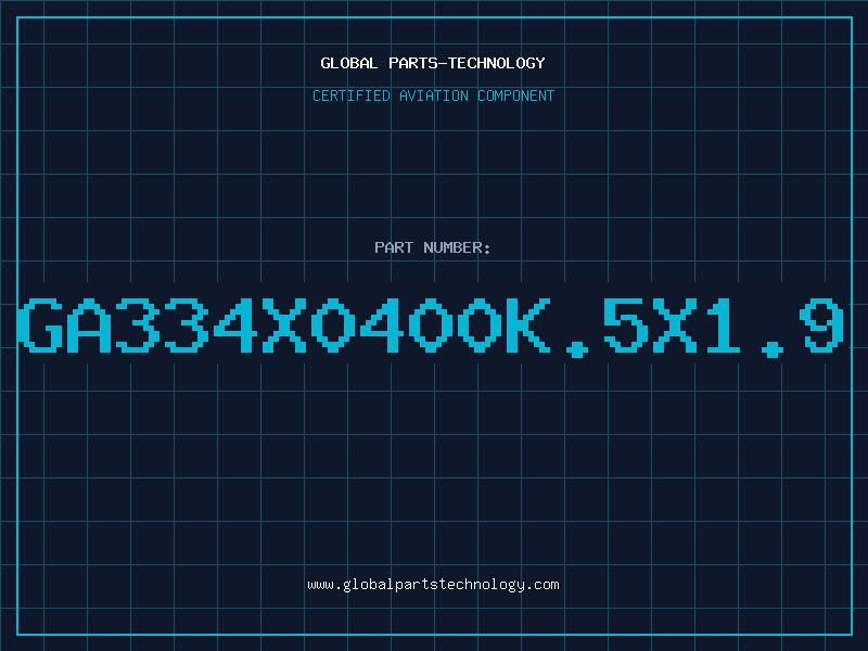 Aviation Part GA334X0400K.5X1.9