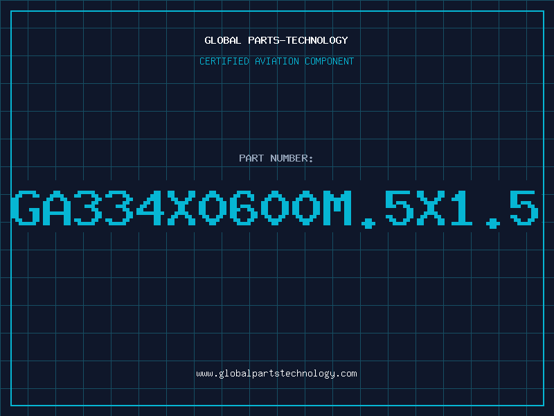 Aviation Part GA334X0600M.5X1.5
