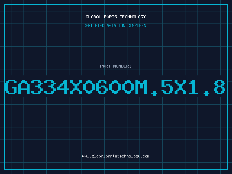 Aviation Part GA334X0600M.5X1.8