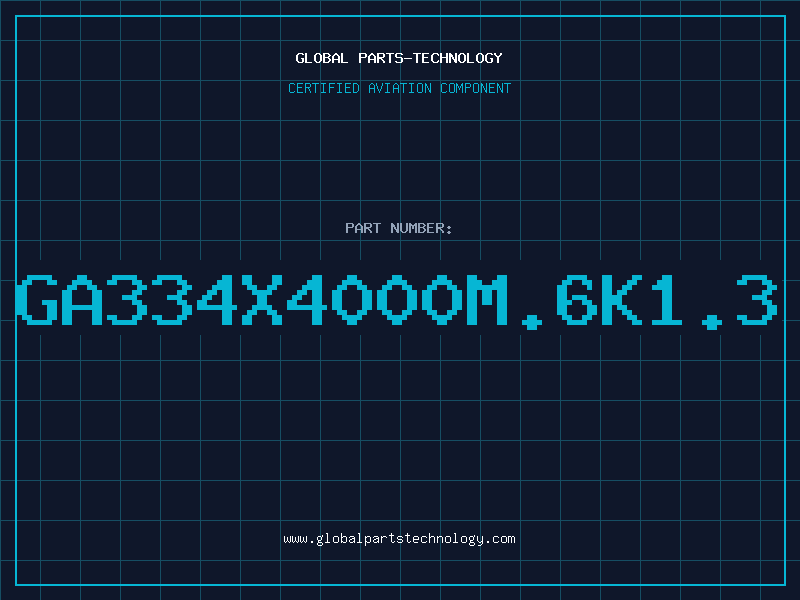 Aviation Part GA334X4000M.6K1.3