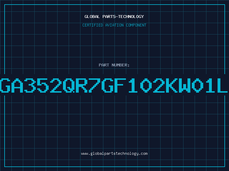 Aviation Part GA352QR7GF102KW01L