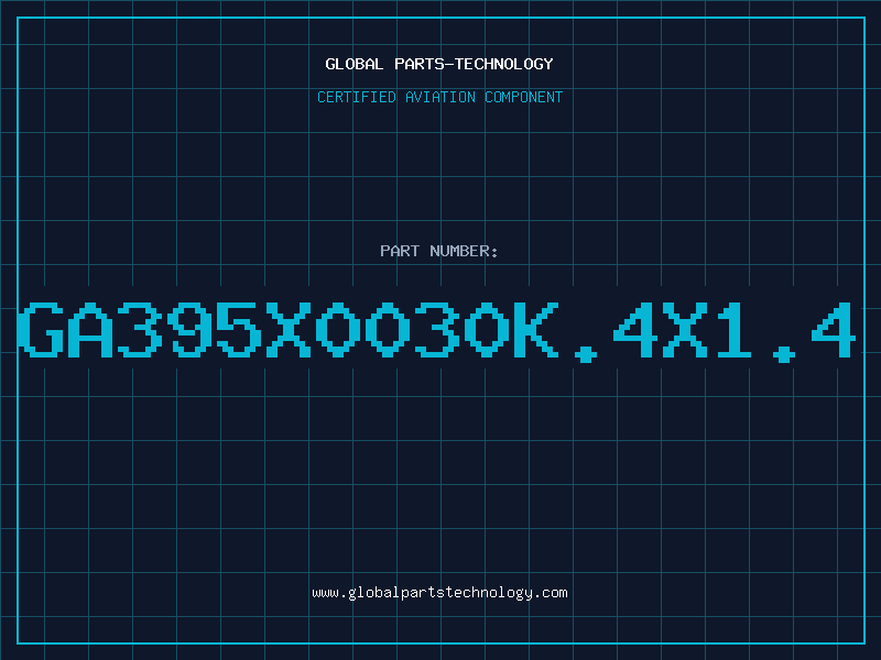 Aviation Part GA395X0030K.4X1.4