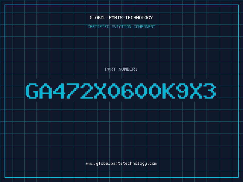 Aviation Part GA472X0600K9X3