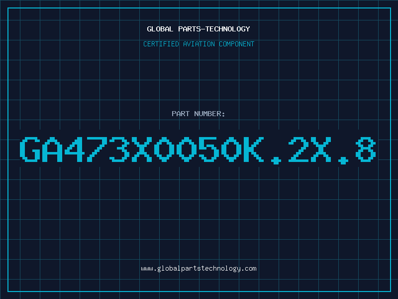 Aviation Part GA473X0050K.2X.8