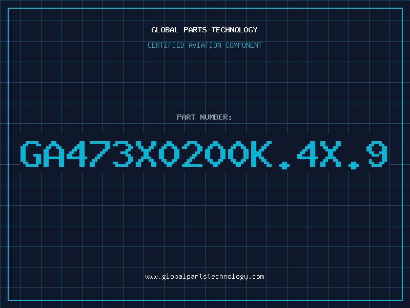Aviation Part GA473X0200K.4X.9