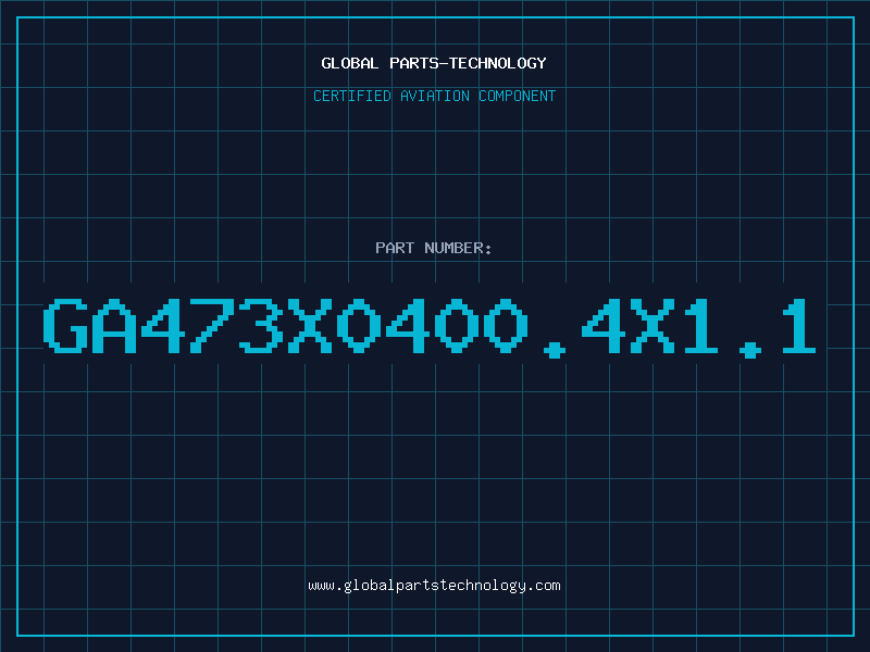 Aviation Part GA473X0400.4X1.1
