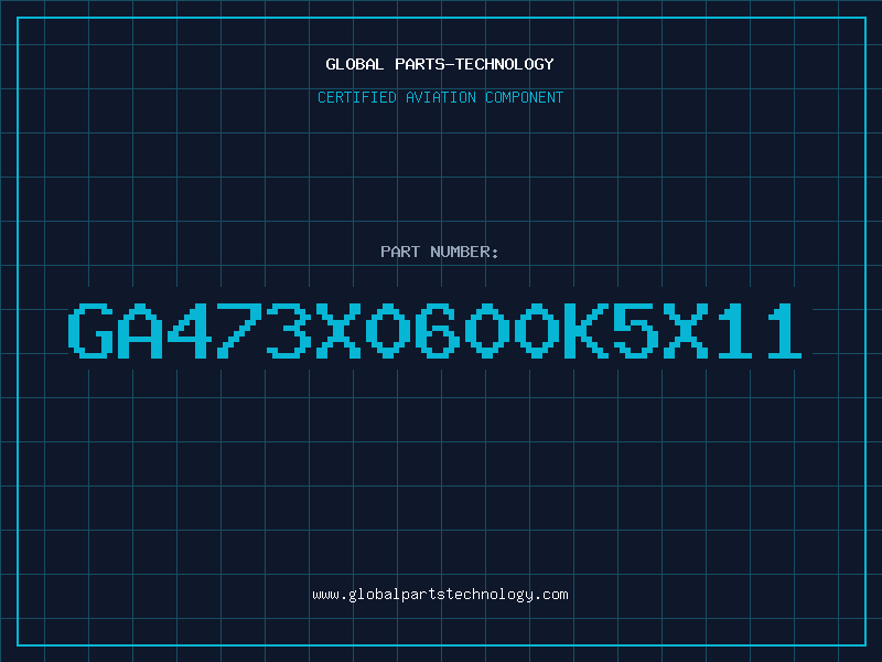Aviation Part GA473X0600K5X11