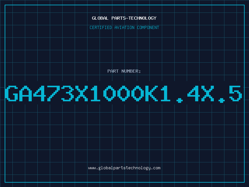 Aviation Part GA473X1000K1.4X.5