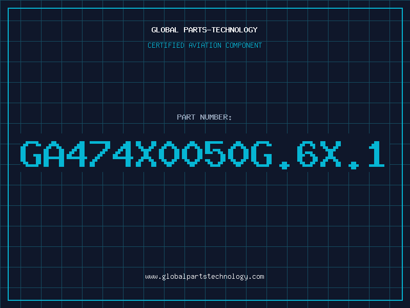 Aviation Part GA474X0050G.6X.1