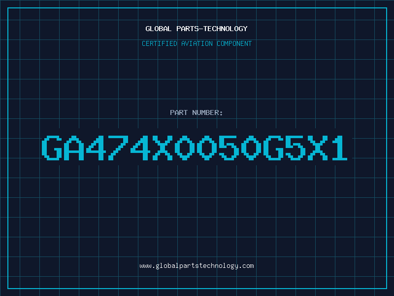 Aviation Part GA474X0050G5X1