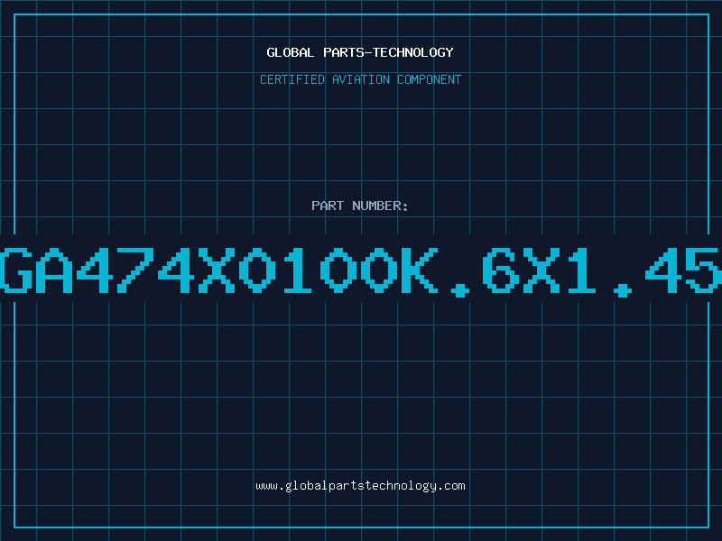 Aviation Part GA474X0100K.6X1.45