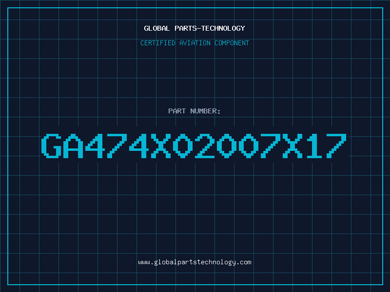 Aviation Part GA474X02007X17