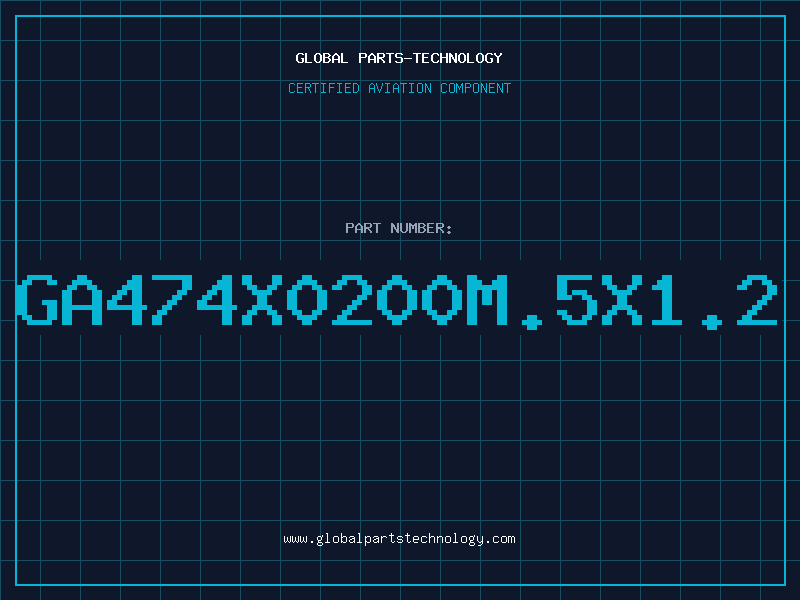 Aviation Part GA474X0200M.5X1.2