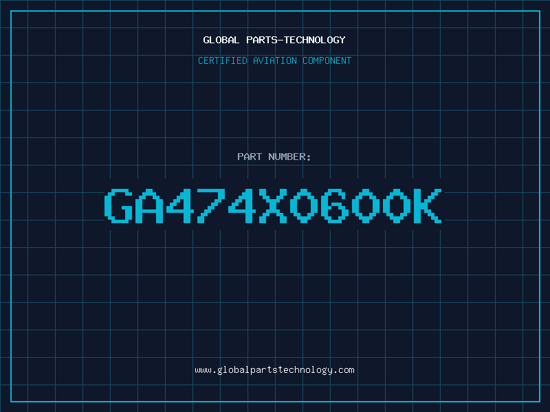 Aviation Part GA474X0600K