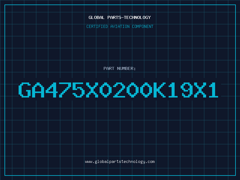 Aviation Part GA475X0200K19X1