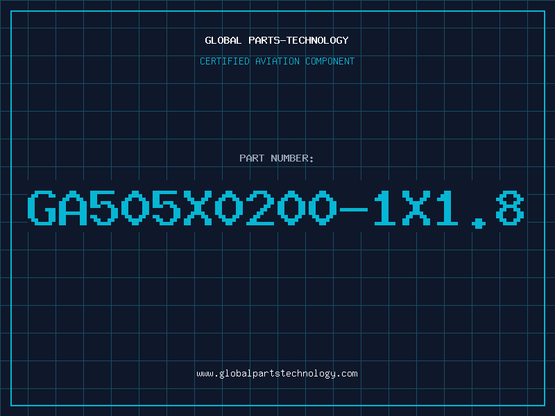 Aviation Part GA505X0200-1X1.8