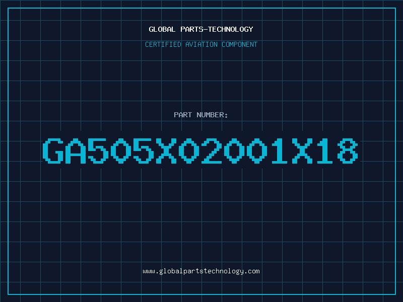 Aviation Part GA505X02001X18