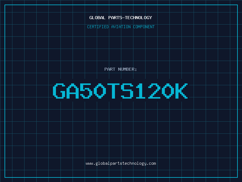 Aviation Part GA50TS120K