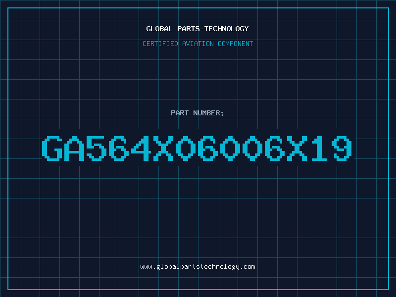 Aviation Part GA564X06006X19
