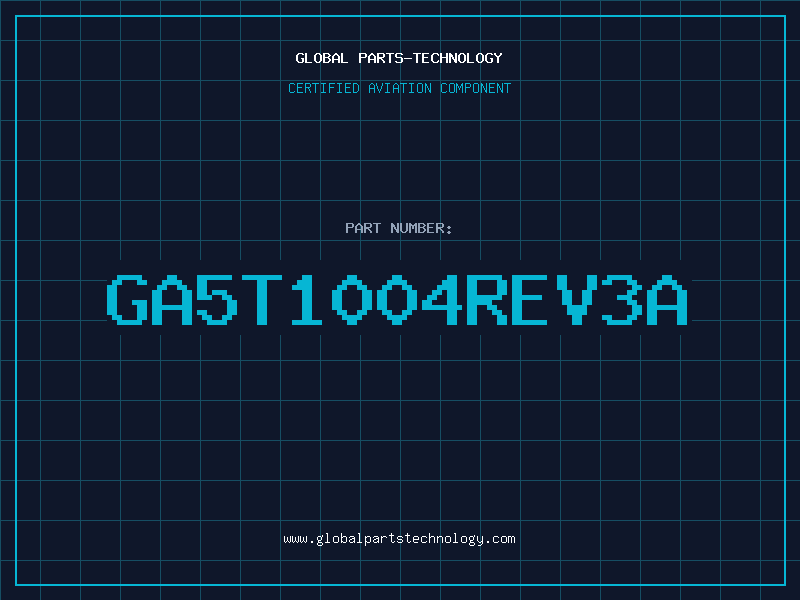 Aviation Part GA5T1004REV3A