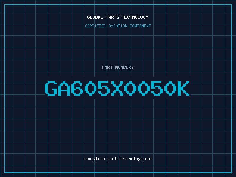Aviation Part GA605X0050K