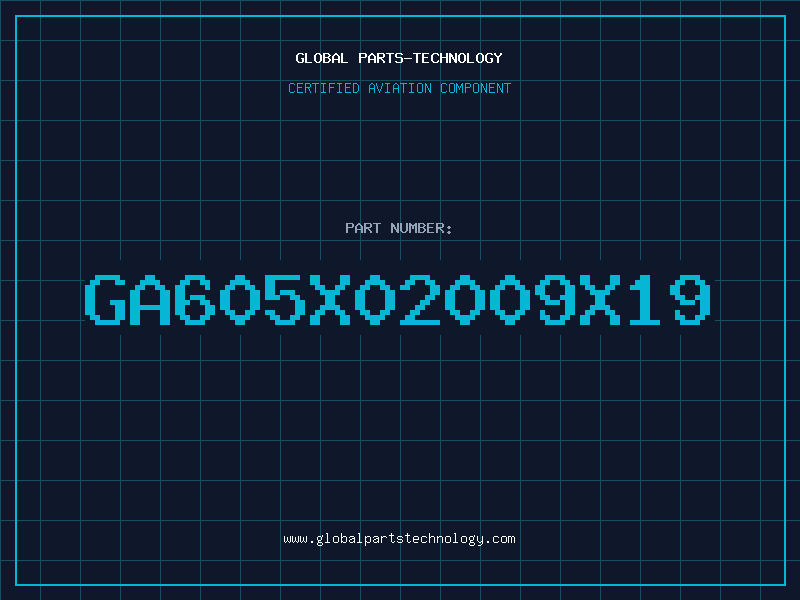 Aviation Part GA605X02009X19