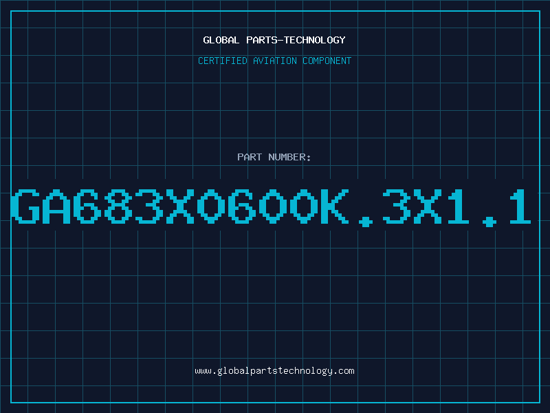 Aviation Part GA683X0600K.3X1.1