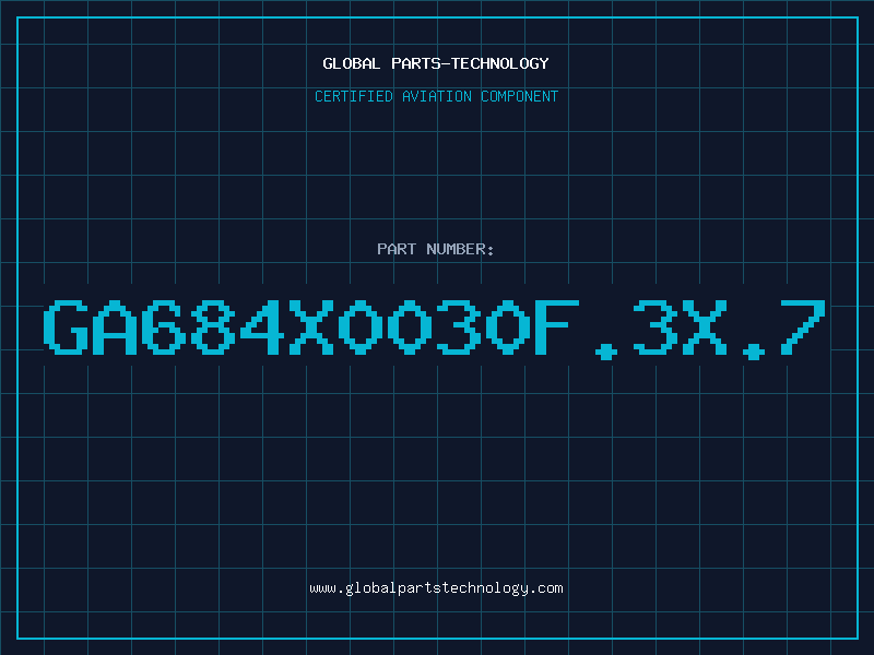 Aviation Part GA684X0030F.3X.7
