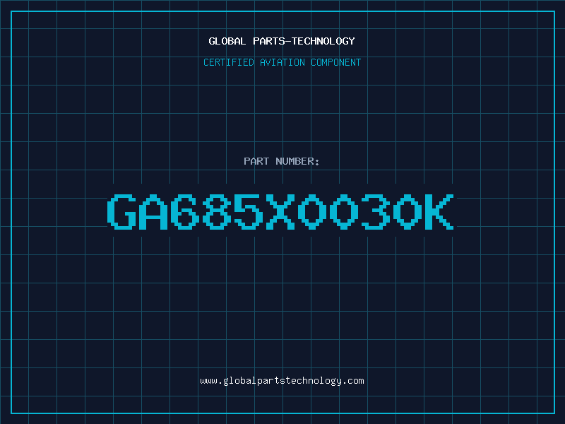 Aviation Part GA685X0030K