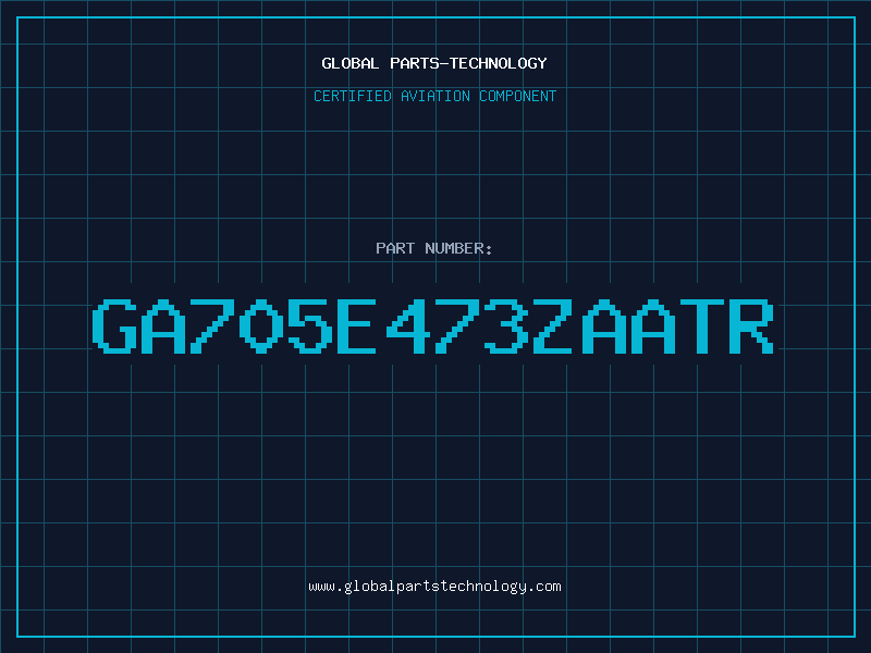 Aviation Part GA705E473ZAATR