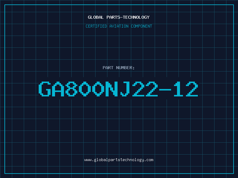 Aviation Part GA800NJ22-12