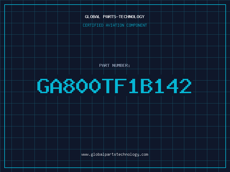 Aviation Part GA800TF1B142