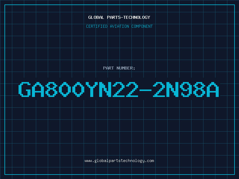 Aviation Part GA800YN22-2N98A