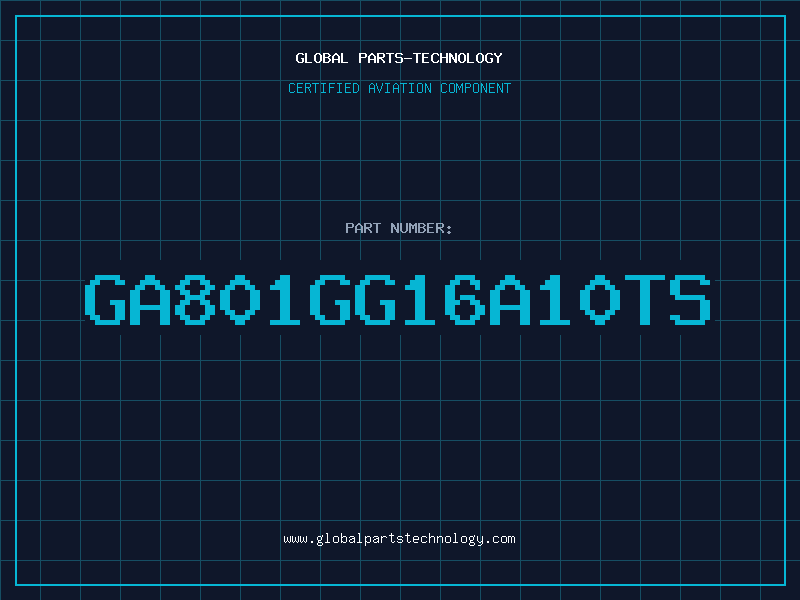 Aviation Part GA801GG16A10TS
