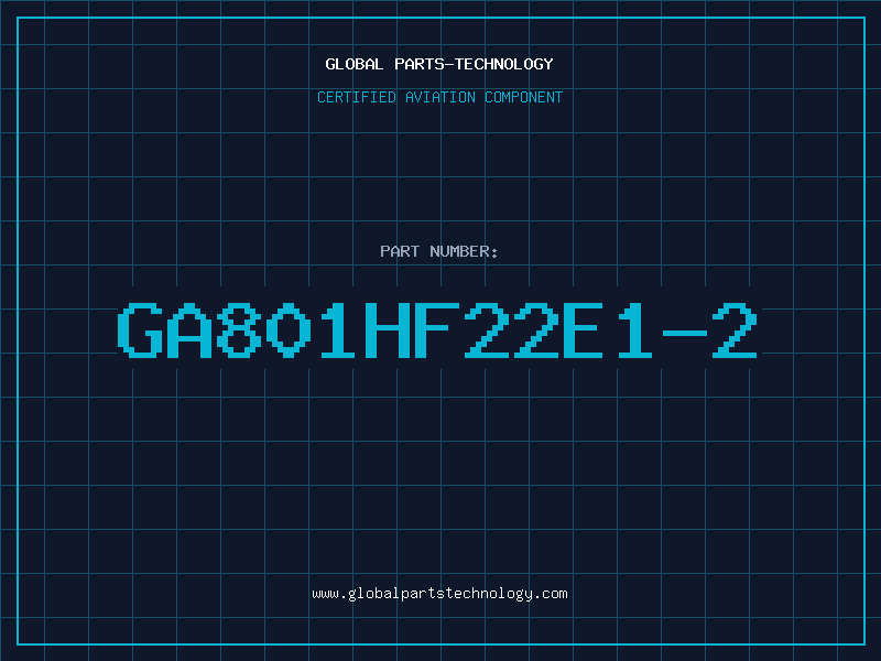 Aviation Part GA801HF22E1-2