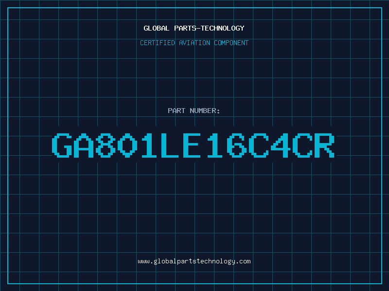 Aviation Part GA801LE16C4CR