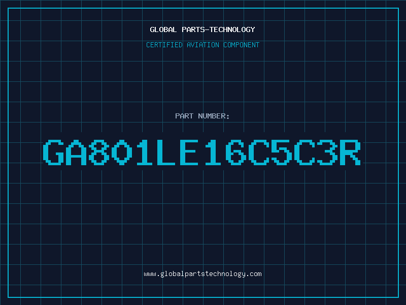 Aviation Part GA801LE16C5C3R