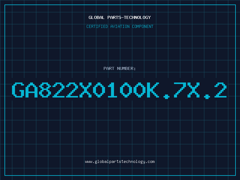 Aviation Part GA822X0100K.7X.2