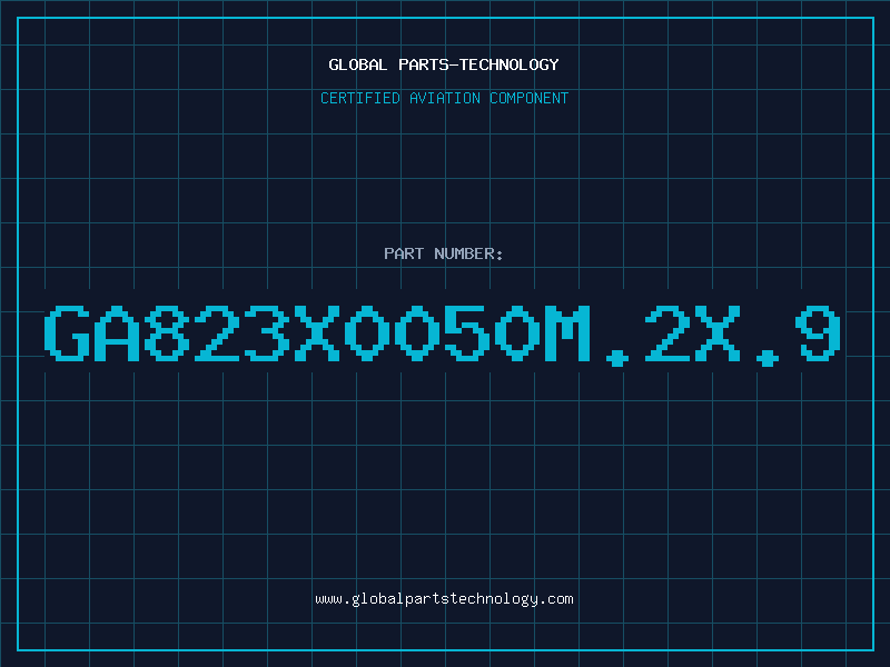 Aviation Part GA823X0050M.2X.9