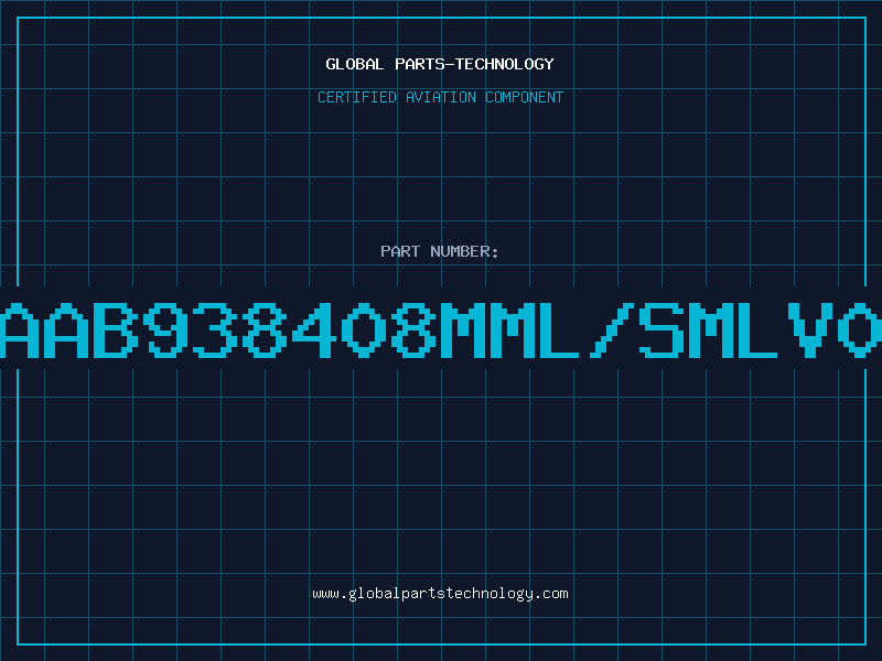 Aviation Part GAAB938408MML/SMLV01
