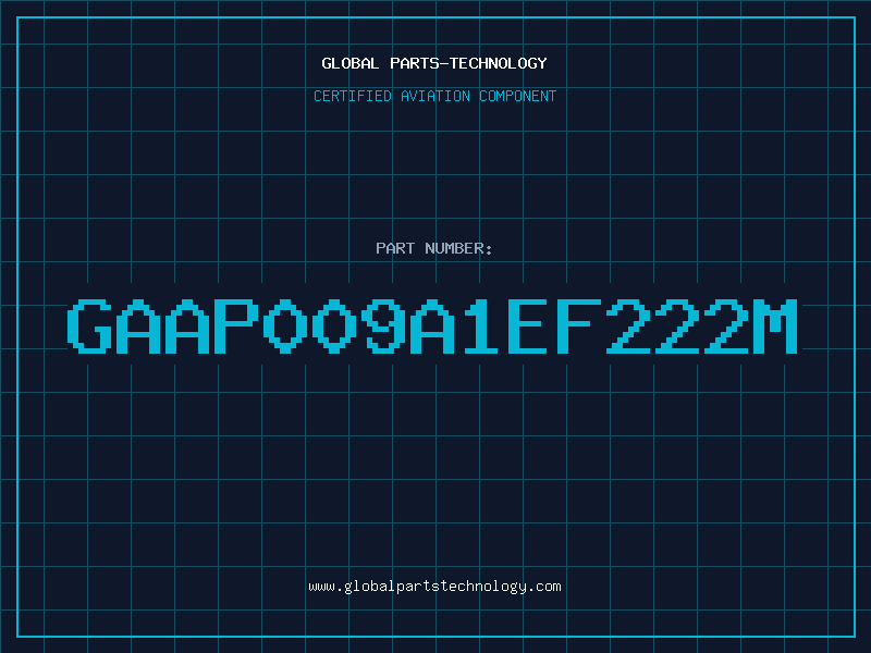 Aviation Part GAAP009A1EF222M