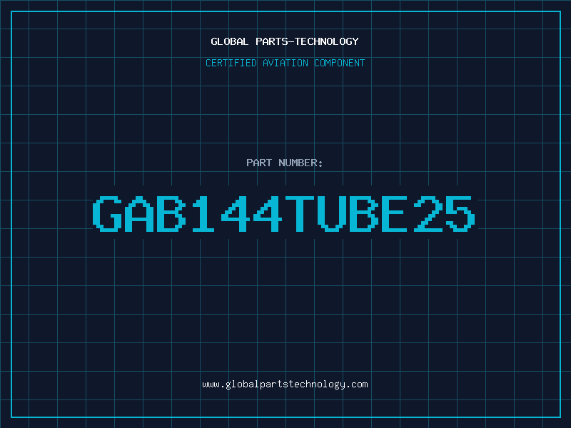 Aviation Part GAB144TUBE25