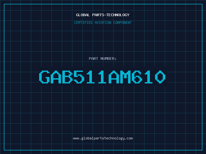 Aviation Part GAB511AM610