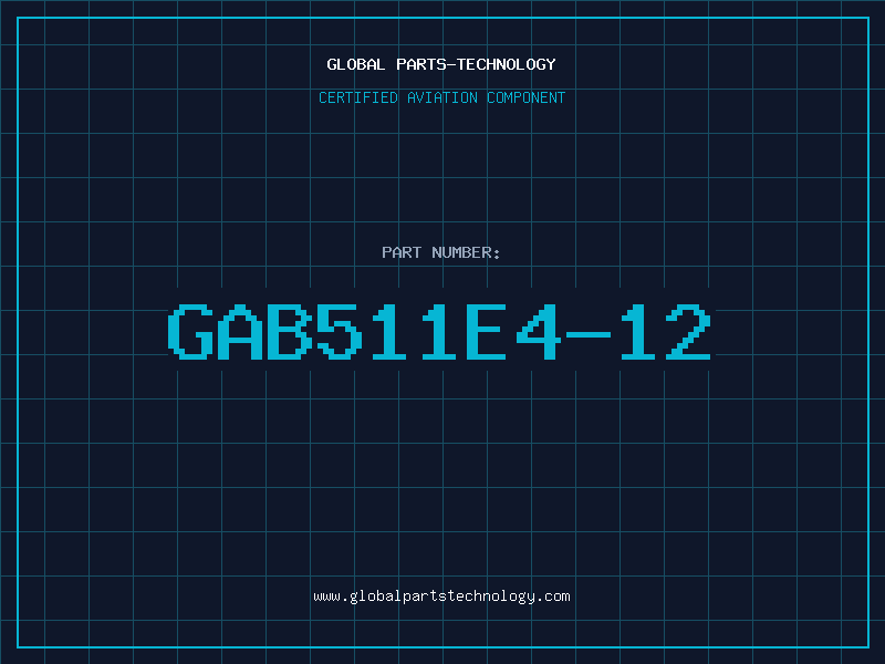 Aviation Part GAB511E4-12